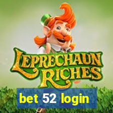 bet 52 login